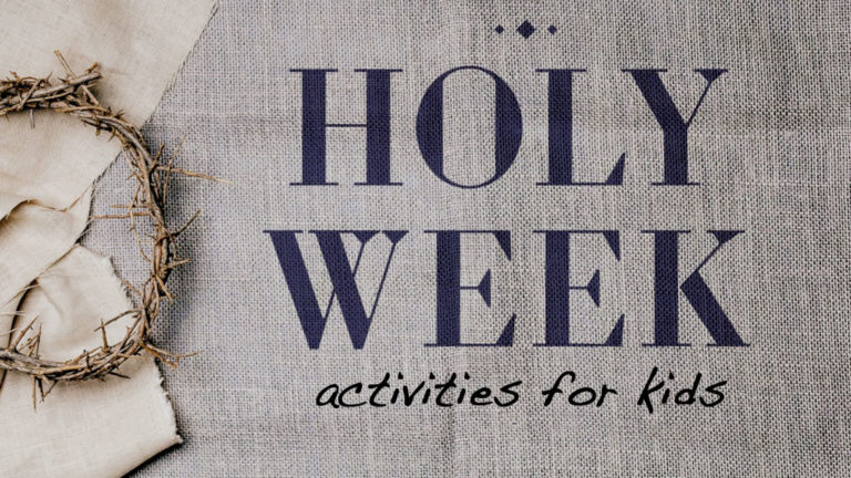 Holy Week Resources: Kids Crafts, Activities, Recipes