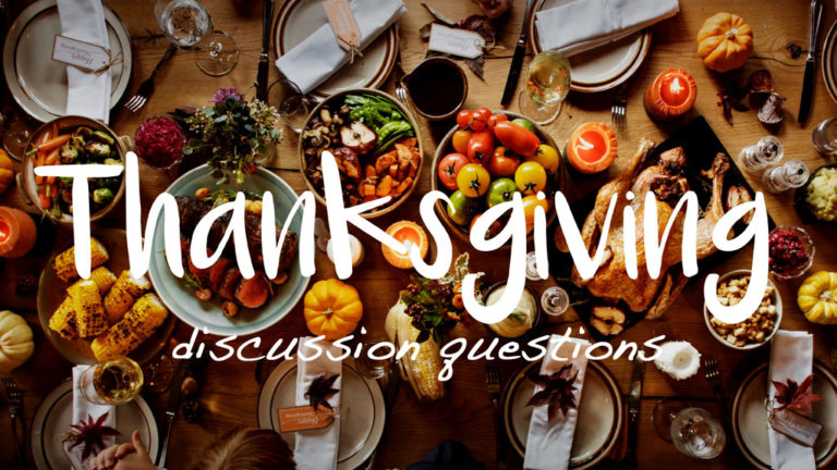 20 Discussion Questions for Your Thanksgiving Gathering